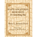 Slave Ancestral Research: It's Something Else