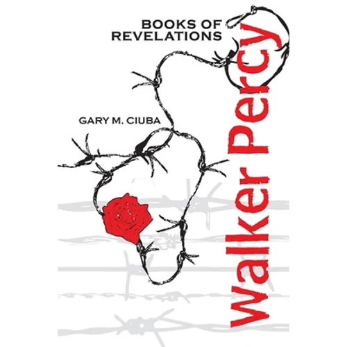 Walker Percy: Books of Revelations - Paperback