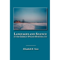 Languages and Silence in the German-Polish Borderland