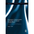 Information Communication Technology and Social Transformation: A Social and Historical Perspective
