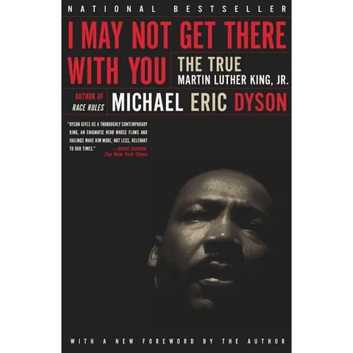 I May Not Get There with You: The True Martin Luther King Jr - Paperback