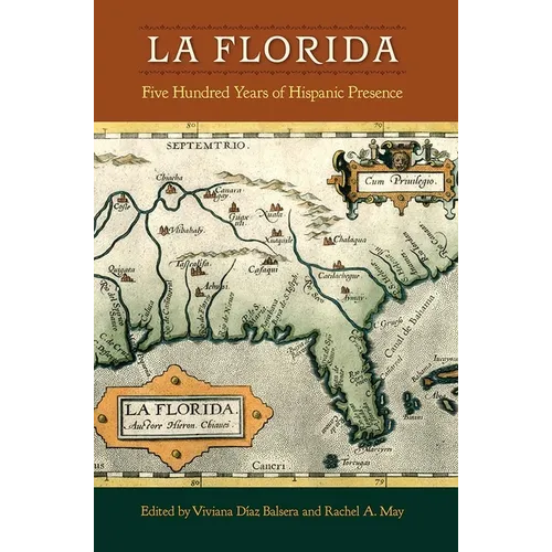 La Florida: Five Hundred Years of Hispanic Presence - Paperback