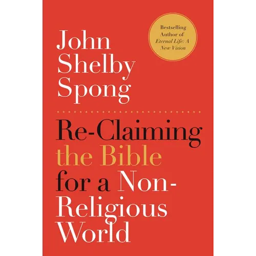 Re-Claiming the Bible for a Non-Religious World