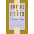 Inventions of Difference: On Jacques Derrida