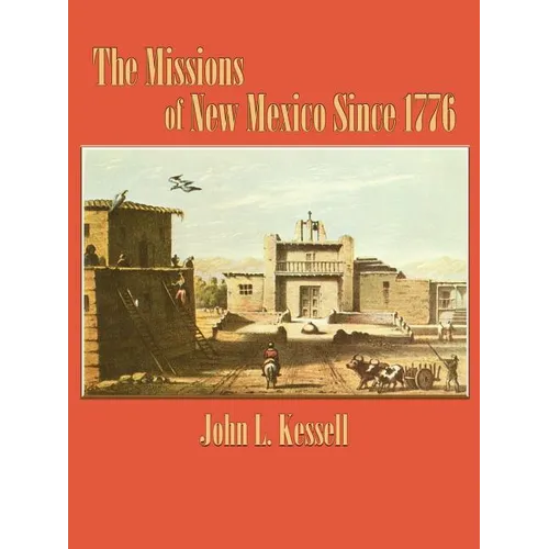 The Missions of New Mexico Since 1776 - Paperback