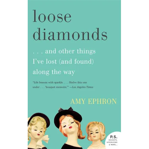 Loose Diamonds: ...and Other Things I've Lost (and Found) Along the Way - Paperback