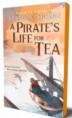 A Pirate's Life for Tea (Tomes & Tea, Bk. 2) by Rebecca Thorne