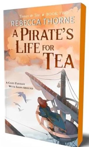 A Pirate's Life for Tea (Tomes & Tea, Bk. 2) by Rebecca Thorne