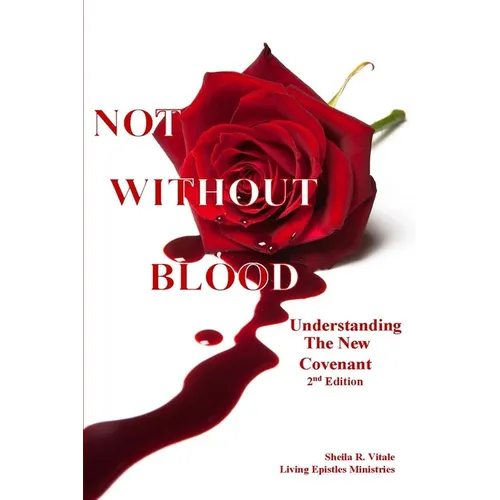 Not Without Blood: Understanding The New Covenant - Paperback