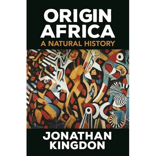 Origin Africa: A Natural History - Hardcover
