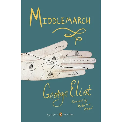Middlemarch: (Penguin Classics Deluxe Edition)