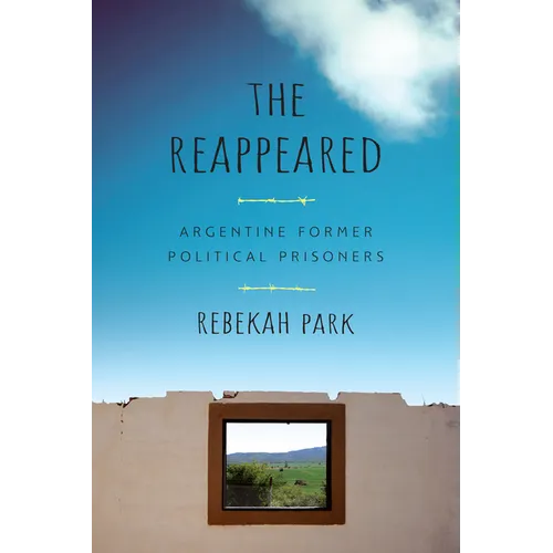 The Reappeared: Argentine Former Political Prisoners - Paperback