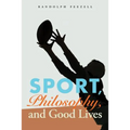 Sport, Philosophy, and Good Lives