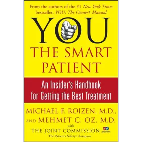 You: The Smart Patient: An Insider's Handbook for Getting the Best Treatment - Paperback