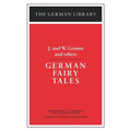 German Fairy Tales: J. and W. Grimm and Others