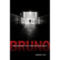 Bruno: Conversations with a Brazilian Drug Dealer