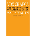 Vox Graeca: A Guide to the Pronunciation of Classical Greek