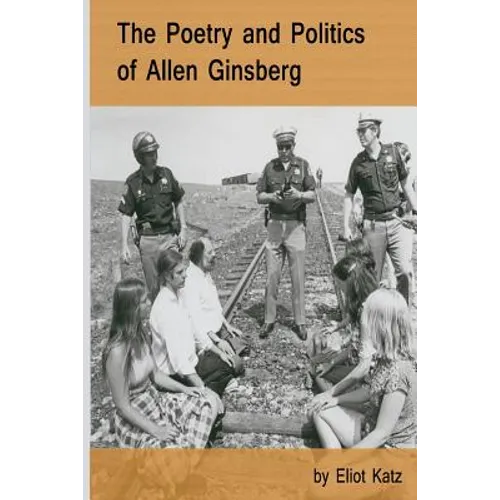 The Poetry and Politics of Allen Ginsberg - Paperback