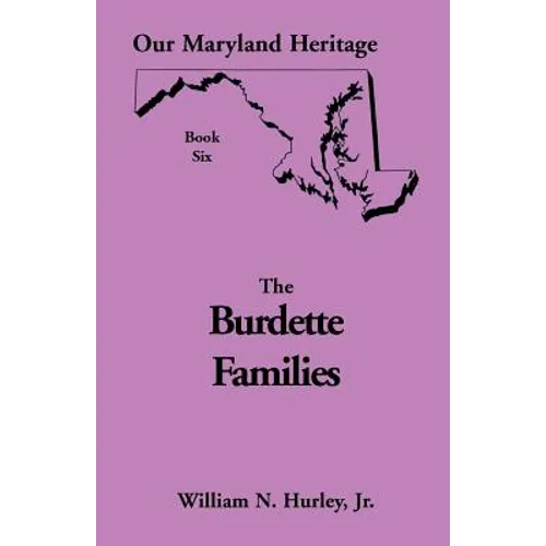 Our Maryland Heritage, Book 6: The Burdette Families - Paperback