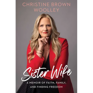 Sister Wife: A Memoir of Faith, Family, and Finding Freedom - Hardcover