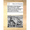 Description of the Western Isles of Scotland, Called Hybrides; By MR Donald Monro with His Geneologies of the Chief Clans of the Isles. .