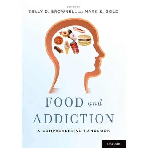 Food and Addiction: A Comprehensive Handbook - Paperback