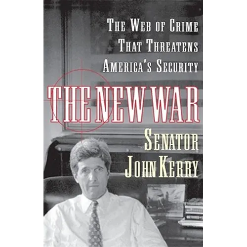 The New War: The Web of Crime That Threatens America's Security - Paperback