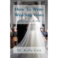 How To Write Wedding Vows: A Wedding Vow Workbook