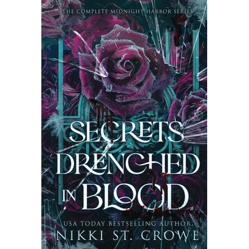 Secrets Drenched in Blood: The Complete Midnight Harbor Series - Paperback