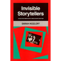 Invisible Storytellers: Voice-Over Narration in American Fiction Film