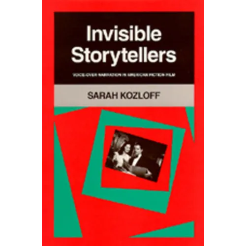 Invisible Storytellers: Voice-Over Narration in American Fiction Film - Paperback