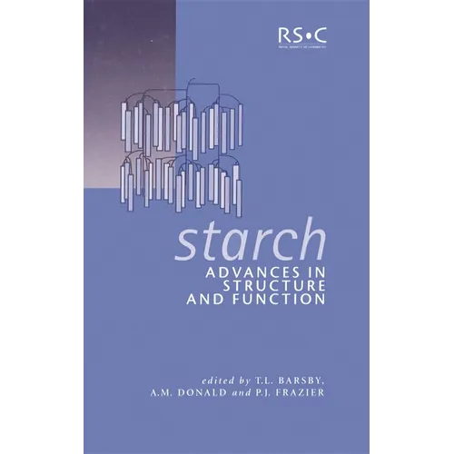 Starch: Advances in Structure and Function - Hardcover
