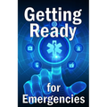 Getting Ready for Emergencies: How to Look After Your Family in the Event of an Emergency