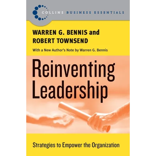 Reinventing Leadership: Strategies to Empower the Organization - Paperback