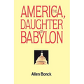 America, The Daughter of Babylon