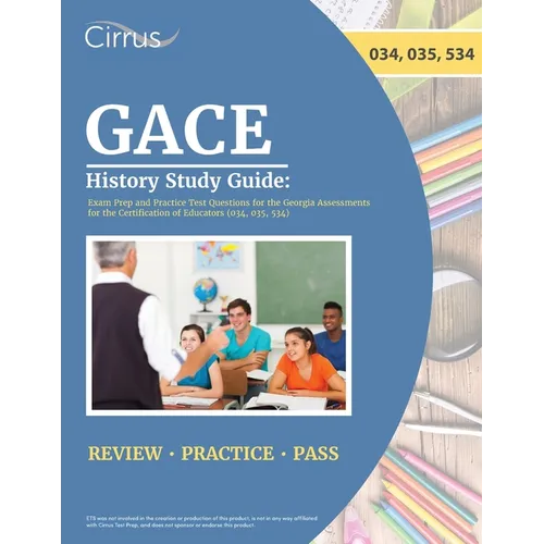 GACE History Study Guide: Exam Prep and Practice Test Questions for the Georgia Assessments for the Certification of Educators (034, 035, 534) - Paperback