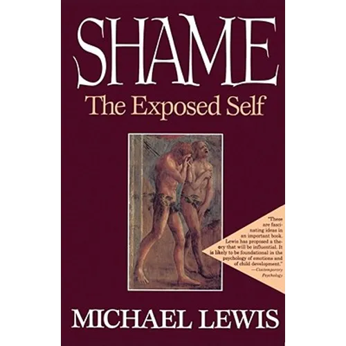 Shame: The Exposed Self