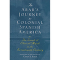 An Arab's Journey to Colonial Spanish America: The Travels of Elias Al-Mûsili in the Seventeenth Century