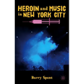 Heroin and Music in New York City