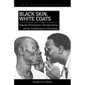 Black Skin, White Coats: Nigerian Psychiatrists, Decolonization, and the Globalization of Psychiatry