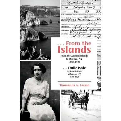...from the Islands: From the Aeolian Islands to Oswego, NY 1880-1920 - Paperback