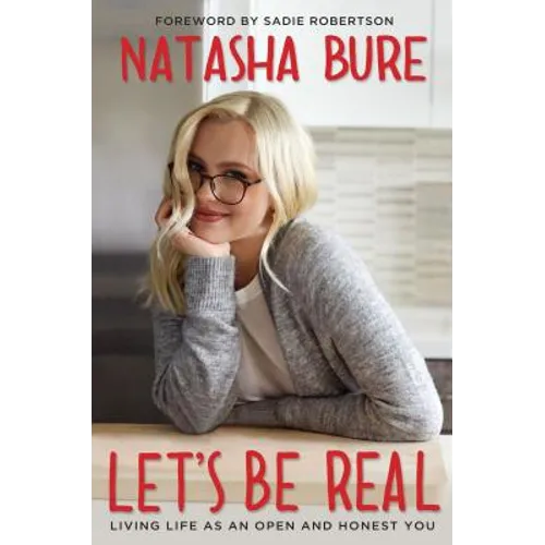 Let's Be Real: Living Life as an Open and Honest You - Paperback