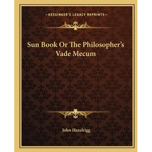 Sun Book Or The Philosopher's Vade Mecum - Paperback