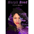 Morph Bred