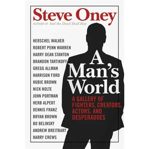 A Man's World: A Gallery of Fighters, Creators, Actors, and Desperadoes - Paperback