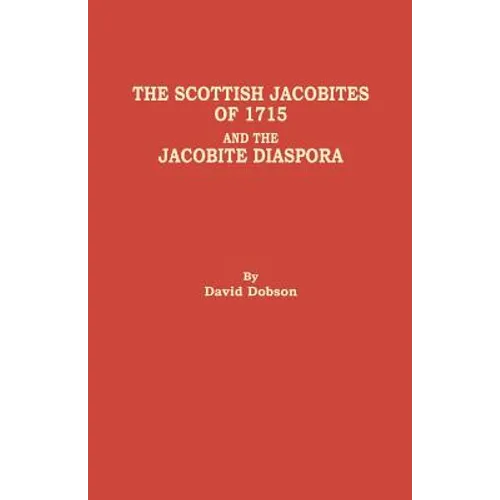 Scottish Jacobites of 1715 and the Jacobite Diaspora - Paperback