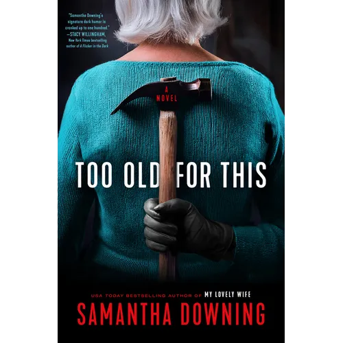 Too Old for This - Hardcover