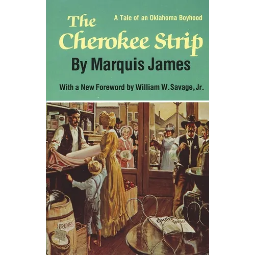 The Cherokee Strip: A Tale of an Oklahoma Boyhood - Paperback