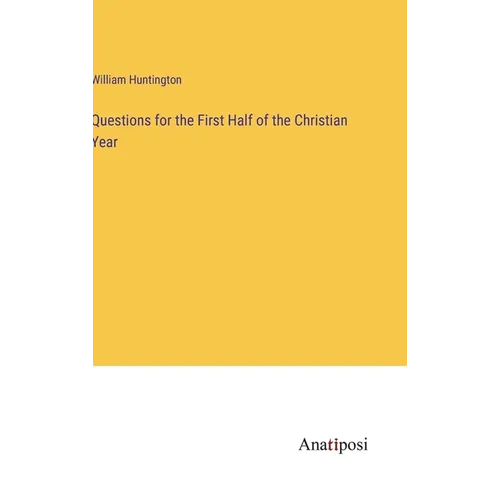 Questions for the First Half of the Christian Year - Hardcover