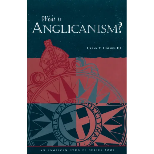 What Is Anglicanism? - Paperback